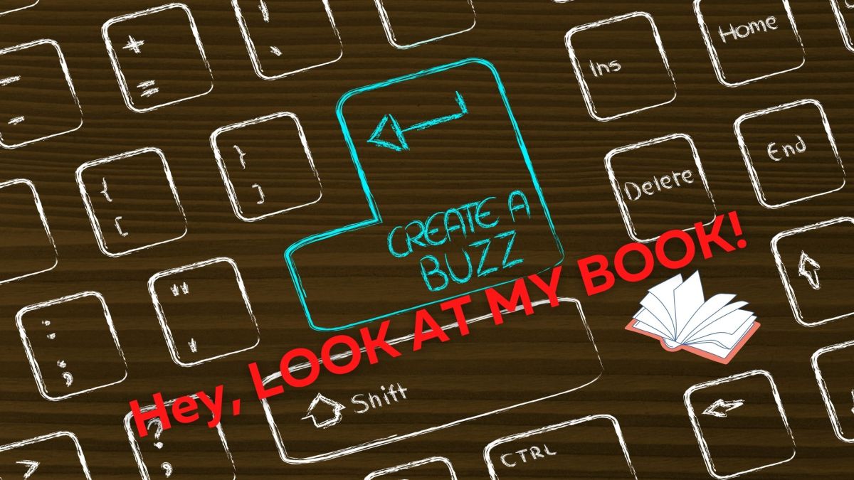 How to create BUZZ around your book&nbsp;launch